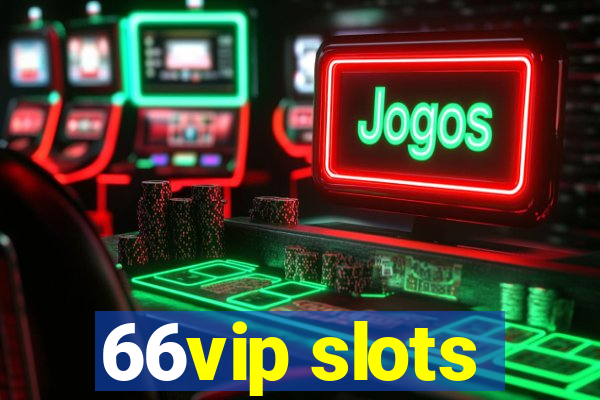 66vip slots